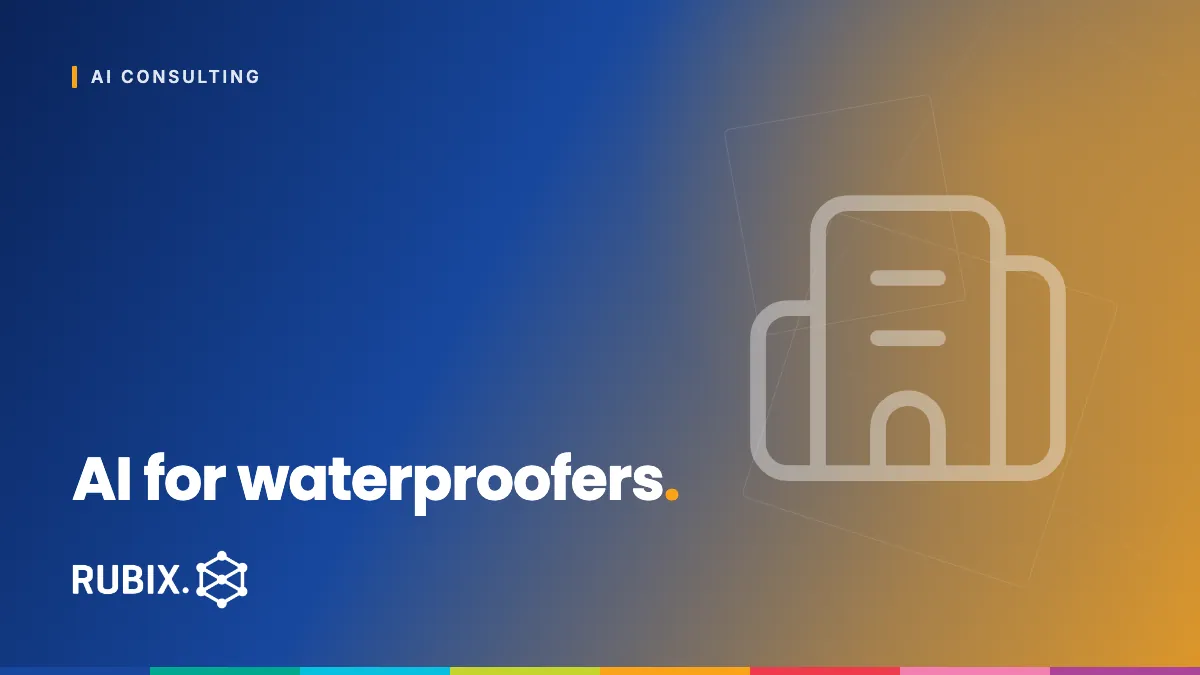 AI for waterproofers - RUBIX Insights