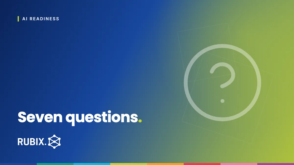 Seven questions - RUBIX Insights