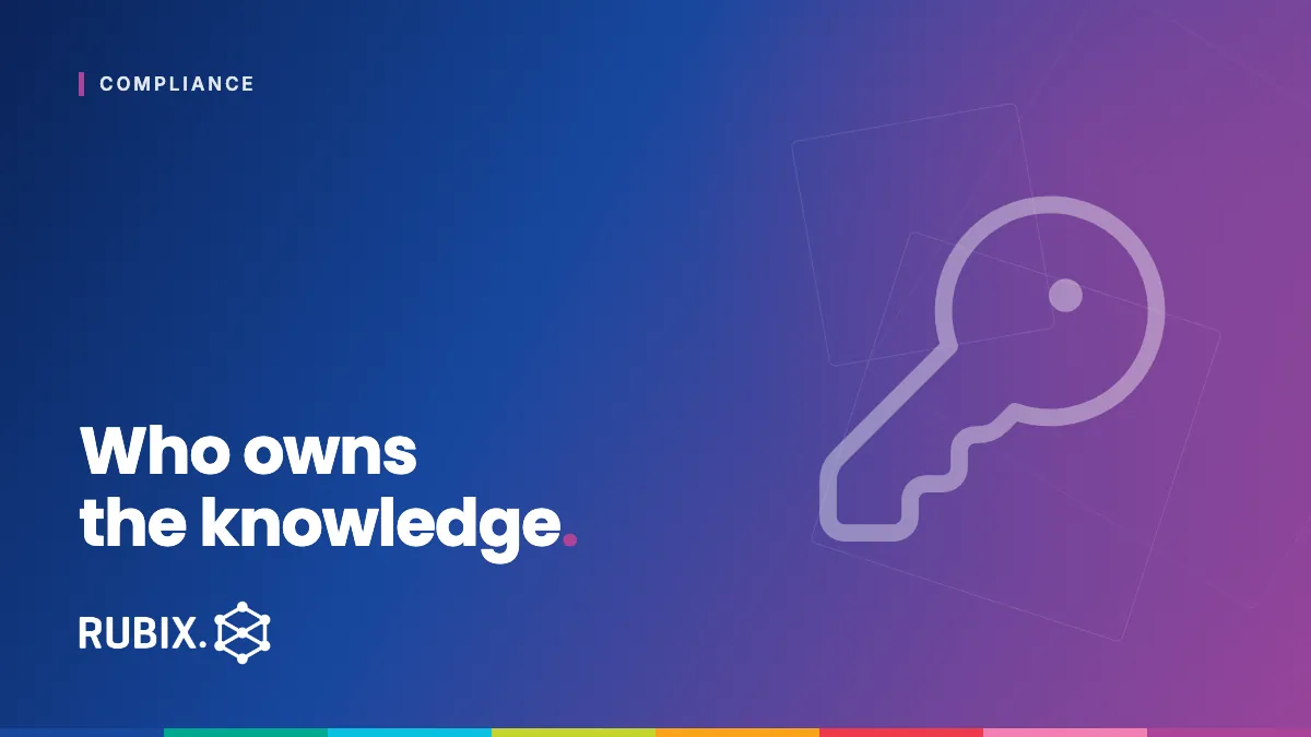 Who owns the knowledge - RUBIX Insights
